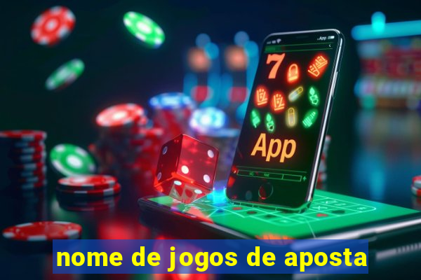 nome de jogos de aposta